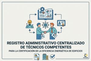 Registro Administrativo Centralizado de Técnicos Competentes certificacion energetica edificios